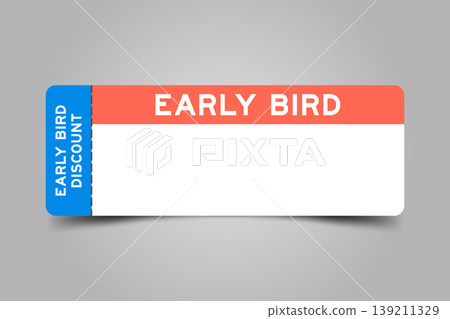 Blue and orange color ticket with word early bird discount and white copy space Blue and orange color ticket with word early bird discount and white copy space 139211329