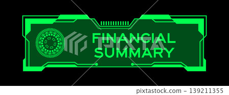 Green color of futuristic hud banner that have word financial summary on user interface screen on black background 139211355