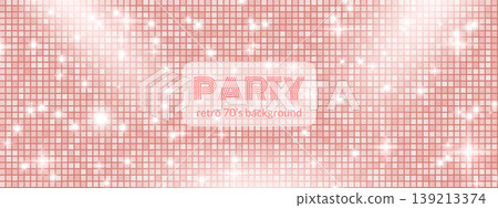 Disco ball pink glitter texture for retro party poster and nightclub event digital flyer. Rose gold sequin mosaic gradient background for festive celebration and glamour dance floor banner Disco ball pink glitter texture for retro party poster and nightclub event digital flyer. Rose gold sequin mosaic gradient background for festive celebration and glamour dance floor banner 139213374