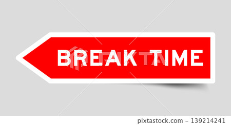 Red color arrow shape sticker label with word break time on gray background Red color arrow shape sticker label with word break time on gray background 139214241