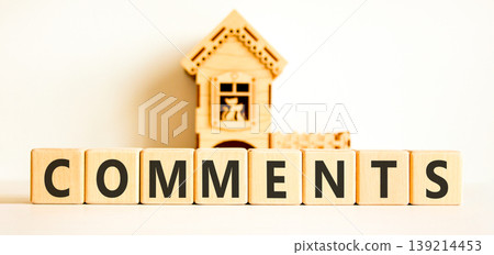 Comments comment word symbol. Concept word Comments on beautiful wooden blocks. Beautiful white background. Beautiful miniature house. Business support help comments comment word concept. Copy space. Comments comment word symbol. Concept word Comments on beautiful wooden blocks. Beautiful white background. Beautiful miniature house. Business support help comments comment word concept. Copy space. 139214453