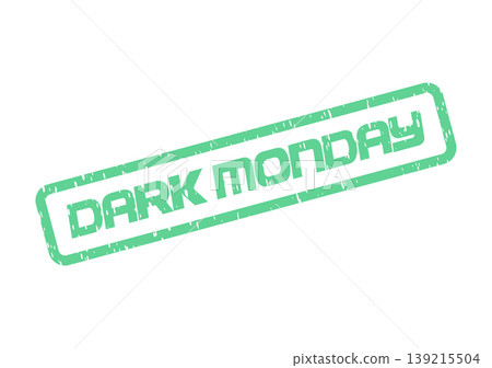 Dark Monday text on a grunge rubber stamp for weekly calendar blues and starting the week 139215504