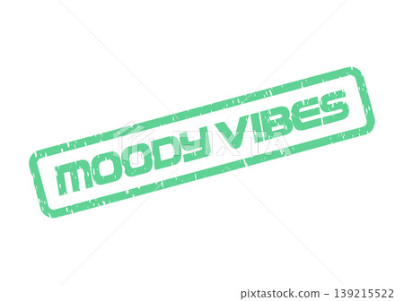 Green distressed stamp displaying the text Moody Vibes for personal expression Green distressed stamp displaying the text Moody Vibes for personal expression 139215522