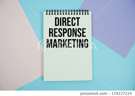 Direct Response Marketing text written on notepad flat lay on multicolor pastel background 139227224