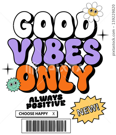 Retro Pop Art Typography Good Vibes Only Positive Quote Illustration Retro Pop Art Typography Good Vibes Only Positive Quote Illustration 139229820