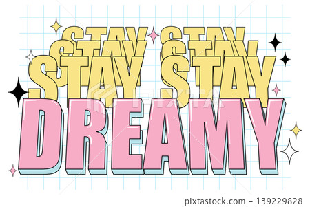 Retro Y2K Style Stay Dreamy Typography Vector Illustration with Pastel Colors 139229828