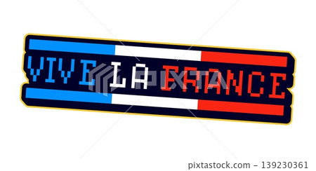 Vive la France retro Y2K sticker or symbol. French travel souvenir 60s 70s vector label, European nation culture retro sticker. France flag color Y2K tag with patriotic expression pixelated typography Vive la France retro Y2K sticker or symbol. French travel souvenir 60s 70s vector label, European nation culture retro sticker. France flag color Y2K tag with patriotic expression pixelated typography 139230361