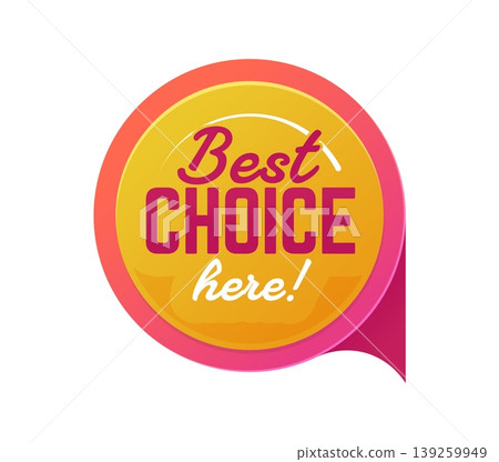 Sale tag or special offer and price discount promo sticker, vector round badge. Best choice here sale tag for bestseller product or shop promotion and store promo for best price advertisement Sale tag or special offer and price discount promo sticker, vector round badge. Best choice here sale tag for bestseller product or shop promotion and store promo for best price advertisement 139259949