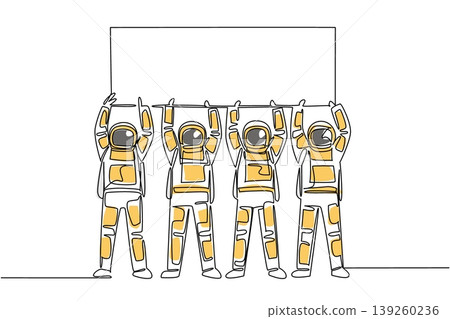 Continuous line drawing of four astronauts raising a blank campaign board above their heads together in color. This outer space science concept is highly recommended for a museum exhibition banner. Continuous line drawing of four astronauts raising a blank campaign board above their heads together in color. This outer space science concept is highly recommended for a museum exhibition banner. 139260236