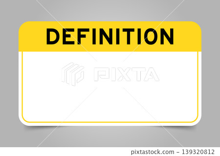 Label banner that have yellow headline with word definition and white copy space, on gray background 139320812