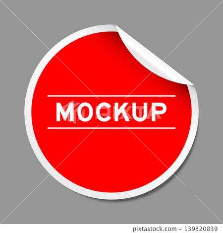 Red color peel sticker label with word mockup on gray background Red color peel sticker label with word mockup on gray background 139320839