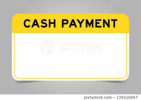Label banner that have yellow headline with word cash payment and white copy space, on gray background 139320847