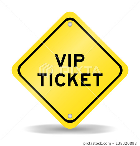 Yellow color transportation sign with word VIP ticket on white background Yellow color transportation sign with word VIP ticket on white background 139320898