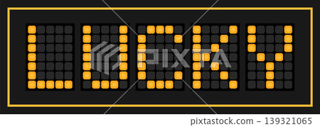 Orange color led banner in word lucky on black background Orange color led banner in word lucky on black background 139321065
