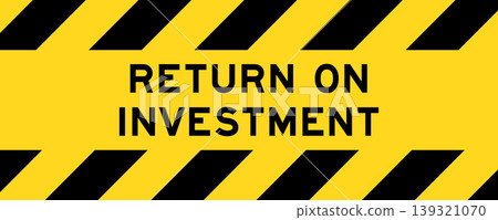Yellow and black color with line striped label banner with word return on investment Yellow and black color with line striped label banner with word return on investment 139321070