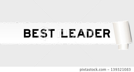 Ripped gray paper background that have word best leader under torn part Ripped gray paper background that have word best leader under torn part 139321083