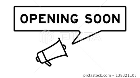 Megaphone icon with speech bubble in word oepning soon on white background 139321105