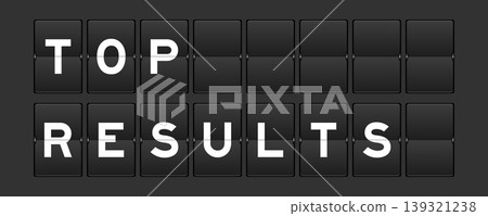 Black color analog flip board with word top results on gray background 139321238