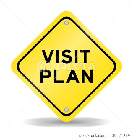 Yellow color transportation sign with word visit plan on white background 139321239
