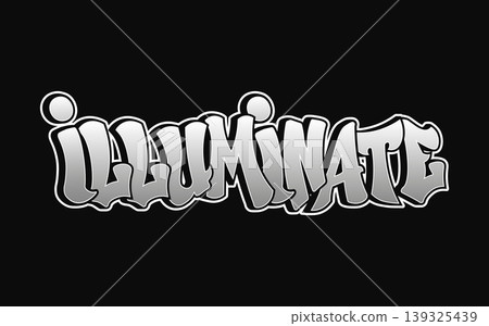 Illuminate graffiti word lettering on black background Illuminate graffiti word lettering on black background 139325439