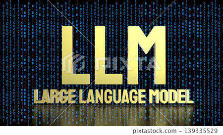 Large Language Model LLM Artificial Intelligence Concept With Binary Code Background 3d render. Large Language Model LLM Artificial Intelligence Concept With Binary Code Background 3d render. 139335529