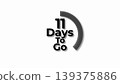 11 days to go countdown timer sign with abstract circular pattern design element for marketing events and promotion business deadline announcement 11 days to go countdown timer sign with abstract circular pattern design element for marketing events and promotion business deadline announcement 139375886