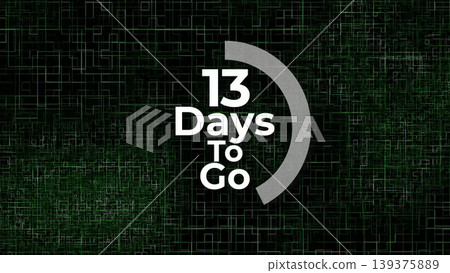 A digital countdown graphic featuring the text 13 days to go displayed in a bold font against a dark green matrix style background with abstract binary code patterns for tech projects. A digital countdown graphic featuring the text 13 days to go displayed in a bold font against a dark green matrix style background with abstract binary code patterns for tech projects. 139375889