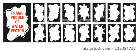 Frame puddle of water liquid shapes frames uneven set fluid art puddles border framework shapes text 139384738