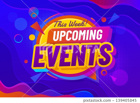 Upcoming events banner, announce colorful label. Upcoming events promotion banner, future activities flyer. Save the date poster with purple text, geometric shapes and half tone blue background Upcoming events banner, announce colorful label. Upcoming events promotion banner, future activities flyer. Save the date poster with purple text, geometric shapes and half tone blue background 139405845