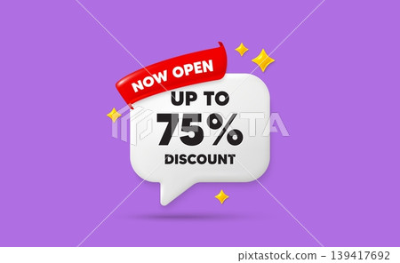 Discount tag ribbon speech bubble. Now open flag ribbon. Up to 75 percent discount. Sale offer price sign. Special offer symbol. Save 75 percentages. 3d sparkle stars speech bubble. Vector Discount tag ribbon speech bubble. Now open flag ribbon. Up to 75 percent discount. Sale offer price sign. Special offer symbol. Save 75 percentages. 3d sparkle stars speech bubble. Vector 139417692