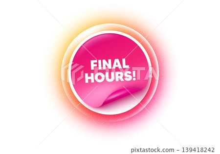 Final hours sticker orange gradient. Paper offer price tag. Final hours sale. Special offer price sign. Advertising discounts symbol. Sticker label. Grain dots effect. Vector Final hours sticker orange gradient. Paper offer price tag. Final hours sale. Special offer price sign. Advertising discounts symbol. Sticker label. Grain dots effect. Vector 139418242
