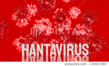 Hantavirus Infection Outbreak Medical Concept 3d render. Hantavirus Infection Outbreak Medical Concept 3d render. 139421064