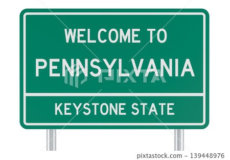 Pennsylvania welcome road sign with keystone state text. 3D rendering Pennsylvania welcome road sign with keystone state text. 3D rendering 139448976