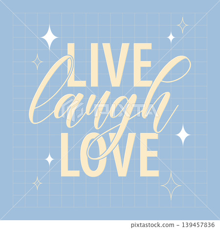 Inspirational Live Laugh Love Quote in Pastel Retro Typography Style Inspirational Live Laugh Love Quote in Pastel Retro Typography Style 139457836
