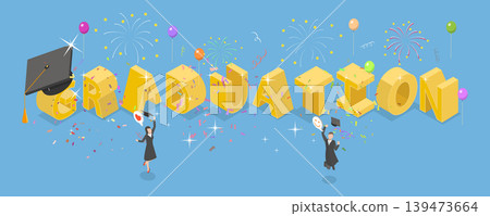 3D Isometric Flat Vector Illustration of Graduation, Celebrating Academic Achievements In A Memorable Year 3D Isometric Flat Vector Illustration of Graduation, Celebrating Academic Achievements In A Memorable Year 139473664