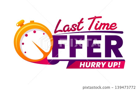 Last time sale, bargain deal offer deadline tag. Short period sale advertising badge, final day discount timer vector label.last time price off promo tag with golden stopwatch and purple typography Last time sale, bargain deal offer deadline tag. Short period sale advertising badge, final day discount timer vector label.last time price off promo tag with golden stopwatch and purple typography 139473772