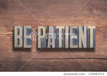 be patient wood be patient wood 139483553