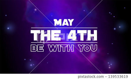Galactic-Themed Typography with 'May the Fourth Be With You' Galactic-Themed Typography with 'May the Fourth Be With You' 139533619