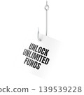 Unlock Unlimited Funds note on fishing hook, financial scam lure concept, 3d rendering 139539228
