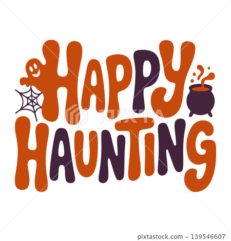 Happy haunting typography motivational quote poster for t-shirt printing and wallpaper design 139546607