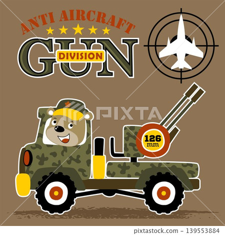 Cute bear soldier driving an armored vehicle with anti air craft gun, vector cartoon illustration Cute bear soldier driving an armored vehicle with anti air craft gun, vector cartoon illustration 139553884