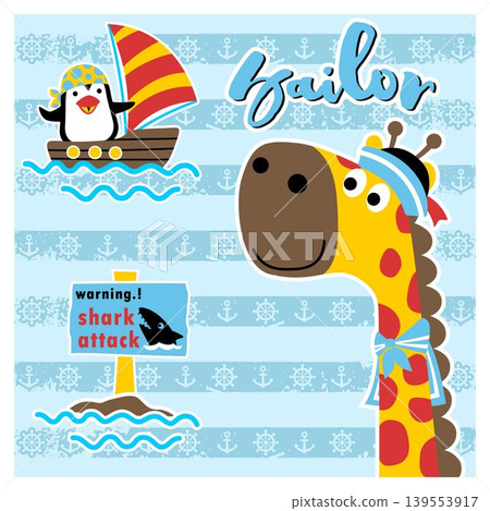 Cute giraffe wearing sailor cap, penguin on sailboat, shark attack signpost warning on striped background, vector cartoon illustration Cute giraffe wearing sailor cap, penguin on sailboat, shark attack signpost warning on striped background, vector cartoon illustration 139553917