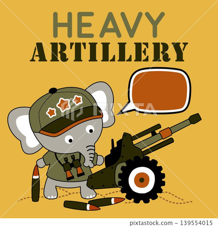 Cute elephant with heavy artillery, vector cartoon illustration Cute elephant with heavy artillery, vector cartoon illustration 139554015