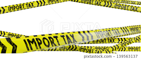 Import tax yellow tapes - 3D illustration 139563137