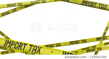 Import tax yellow tapes - 3D illustration Import tax yellow tapes - 3D illustration 139563140