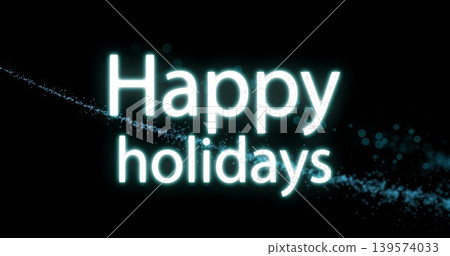 Glowing two-line cyan Happy holidays text floating on dark card, with diagonal particle trail Glowing two-line cyan Happy holidays text floating on dark card, with diagonal particle trail 139574033