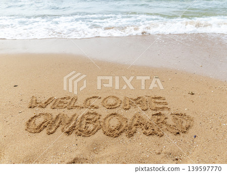 Business welcome onboard concept. Concept word Welcome onboard written on beautiful Red sea sand beach. Beautiful Red sea ocean sand beach background, copy space. Business welcome onboard concept. Business welcome onboard concept. Concept word Welcome onboard written on beautiful Red sea sand beach. Beautiful Red sea ocean sand beach background, copy space. Business welcome onboard concept. 139597770