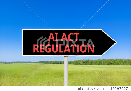 AI act regulation words symbol. Concept words AI artificial intelligence act regulation on beautiful black road sign. Beautiful blue sky background. Business AI act regulation concept. Copy space. AI act regulation words symbol. Concept words AI artificial intelligence act regulation on beautiful black road sign. Beautiful blue sky background. Business AI act regulation concept. Copy space. 139597907