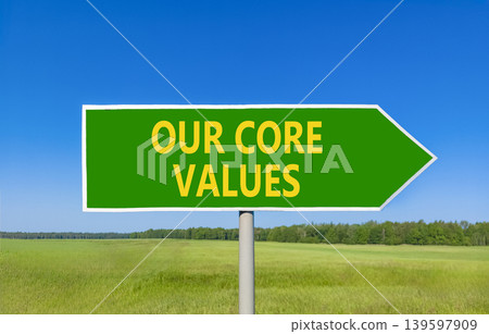 Our core values words symbol. Concept words Our core values on beautiful green road sign. Beautiful blue sky green field background. Business our core values motivational support concept. Copy space. Our core values words symbol. Concept words Our core values on beautiful green road sign. Beautiful blue sky green field background. Business our core values motivational support concept. Copy space. 139597909