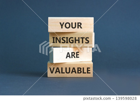 Your insights are valuable words symbol. Concept words Your insights are valuable on beautiful wooden blocks. Beautiful grey background. Business your insights are valuable concept. Copy space. Your insights are valuable words symbol. Concept words Your insights are valuable on beautiful wooden blocks. Beautiful grey background. Business your insights are valuable concept. Copy space. 139598028